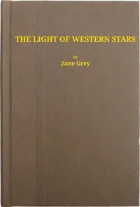 The Light of the Western Stars — Zane Grey cover