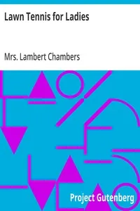 Lawn Tennis for Ladies — Mrs. Lambert Chambers cover