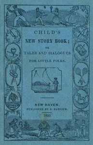 Child's New Story Book;: Or, Tales and Dialogues for Little Folks — Anonymous cover