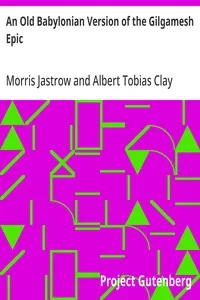 An Old Babylonian Version of the Gilgamesh Epic — Morris Jastrow cover