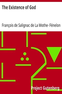 The Existence of God — François de Salignac de La Mothe- Fénelon cover