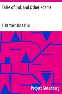 Tales of Ind, and Other Poems — T. (Thottakadu) Ramakrishna Pillai cover