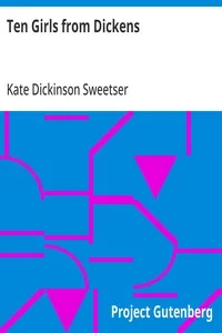 Ten Girls from Dickens — Kate Dickinson Sweetser cover