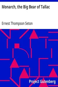 Monarch, the Big Bear of Tallac — Ernest Thompson Seton cover