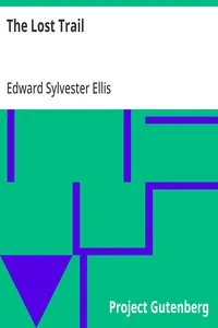 The Lost Trail — Edward Sylvester Ellis cover