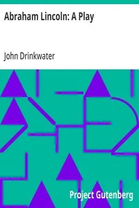 Abraham Lincoln: A Play — John Drinkwater cover