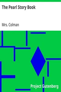 The Pearl Story Book: A Collection of Tales, Original and Selected — Mrs. (Pamela Chandler) Colman cover