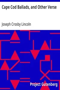 Cape Cod Ballads, and Other Verse — Joseph Crosby Lincoln cover