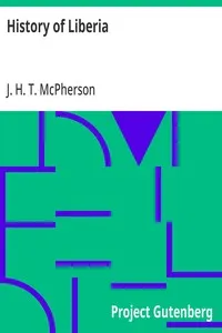 History of Liberia: Johns Hopkins University Studies in Historical and Political Science — J. H. T. (John Hanson Thomas) McPherson cover
