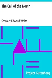 The Call of the North — Stewart Edward White cover