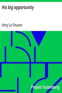 His big opportunity — Amy Le Feuvre cover