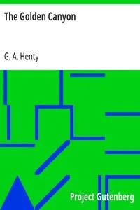 The Golden Canyon — G. A. (George Alfred) Henty cover