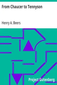 From Chaucer to Tennyson: With Twenty-Nine Portraits and Selections from Thirty Authors — Henry A. (Henry Augustin) Beers cover