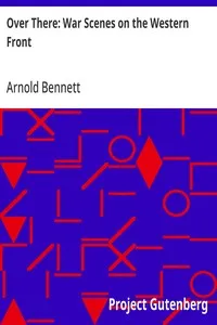 Over There: War Scenes on the Western Front — Arnold Bennett cover