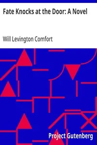 Fate Knocks at the Door: A Novel — Will Levington Comfort cover