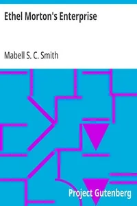 Ethel Morton's Enterprise — Mabell S. C. (Mabell Shippie Clarke) Smith cover