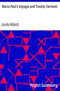 Marco Paul's Voyages and Travels; Vermont — Jacob Abbott cover
