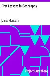 First Lessons in Geography: Or, Introduction to "Youth's Manual of Geography" — James Monteith cover