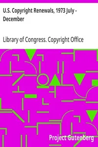 U.S. Copyright Renewals, 1973 July - December — Library of Congress. Copyright Office cover