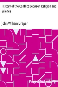 History of the Conflict Between Religion and Science — John William Draper cover
