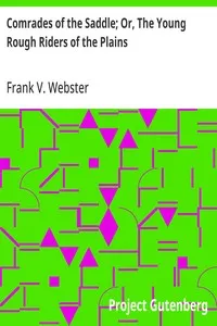 Comrades of the Saddle; Or, The Young Rough Riders of the Plains — Frank V. Webster cover