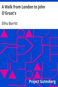 A Walk from London to John O'Groat's: With Notes by the Way — Elihu Burritt cover