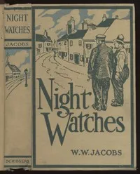 The three sisters [Night watches, Part 6.] — W. W. (William Wymark) Jacobs cover