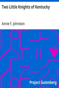 Two Little Knights of Kentucky — Annie F. (Annie Fellows) Johnston cover