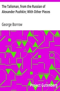 The Talisman, from the Russian of Alexander Pushkin; With Other Pieces — George Borrow cover