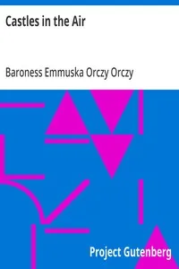Castles in the Air — Emmuska Orczy, Baroness Orczy cover