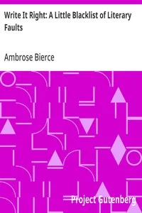 Write It Right: A Little Blacklist of Literary Faults — Ambrose Bierce cover