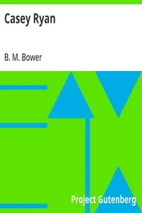 Casey Ryan — B. M. Bower cover