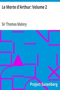 Le Morte d'Arthur: Volume 2 — Thomas, Sir Malory cover
