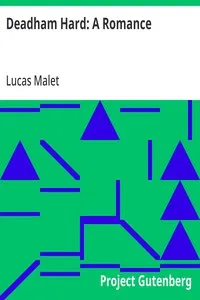 Deadham Hard: A Romance — Lucas Malet cover