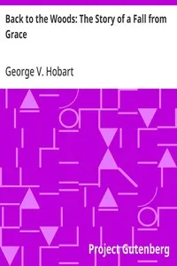Back to the Woods: The Story of a Fall from Grace — George V. (George Vere) Hobart cover