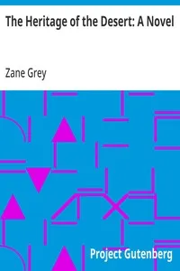 The Heritage of the Desert: A Novel — Zane Grey cover