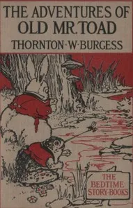 The Adventures of Old Mr. Toad — Thornton W. (Thornton Waldo) Burgess cover