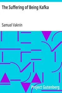 The Suffering of Being Kafka — Samuel Vaknin cover