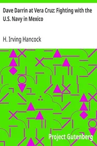 Dave Darrin at Vera Cruz: Fighting with the U.S. Navy in Mexico — H. Irving (Harrie Irving) Hancock cover