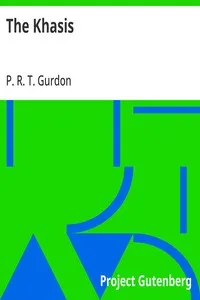 The Khasis — P. R. T. (Philip Richard Thornhagh) Gurdon cover