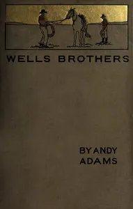 Wells Brothers: The Young Cattle Kings cover