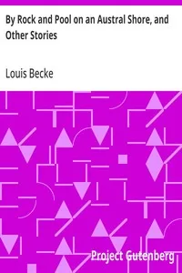 By Rock and Pool on an Austral Shore, and Other Stories — Louis Becke cover