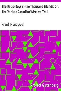 The Radio Boys in the Thousand Islands; Or, The Yankee-Canadian Wireless Trail — Frank Honeywell cover