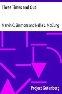 Three Times and Out: Told by Private Simmons, Written by Nellie L. McClung cover