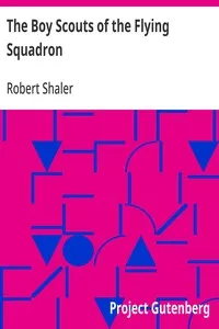 The Boy Scouts of the Flying Squadron — Robert Shaler cover
