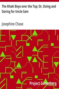 The Khaki Boys over the Top; Or, Doing and Daring for Uncle Sam — Josephine Chase cover