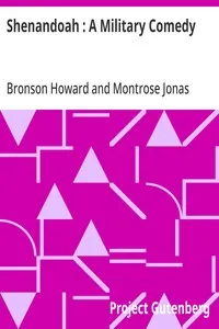 Shenandoah : A Military Comedy: Representative Plays by American Dramatists: 1856-1911 — Bronson Howard cover