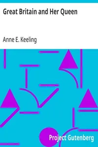 Great Britain and Her Queen — Anne E. Keeling cover