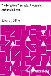 The Forgotten Threshold: A Journal of Arthur Middleton — Edward J. (Edward Joseph) O'Brien cover