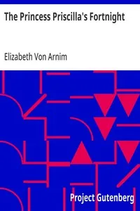 The Princess Priscilla's Fortnight — Elizabeth Von Arnim cover